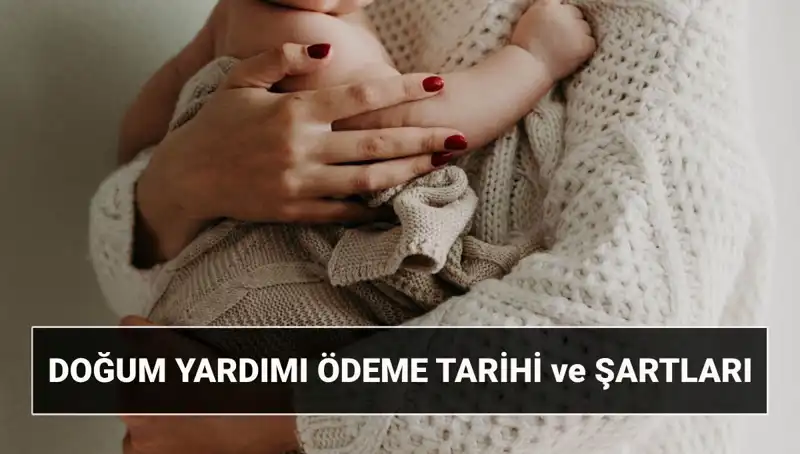 2025’te Doğum Yardımı Başvurusu ve Şartları: Çocuk Destek Parası Nasıl Alınır?