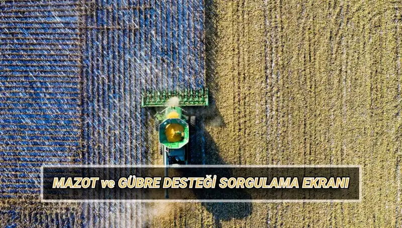Çiftçiler İçin Nisan Ayında Mazot ve Gübre Desteği Ödemeleri Açıklandı