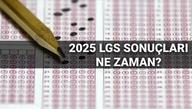 LGS Sonuçları Ne Zaman Açıklanacak? Beklenen Tarih MEB Tarafından Duyuruldu