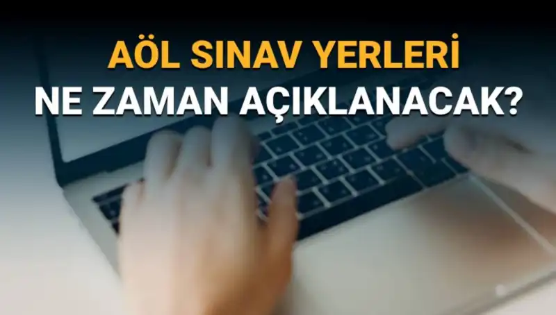 AÖL 3. Dönem Sınav Giriş Belgesi Sorgulama ve Sınav Yerleri Açıklanıyor!