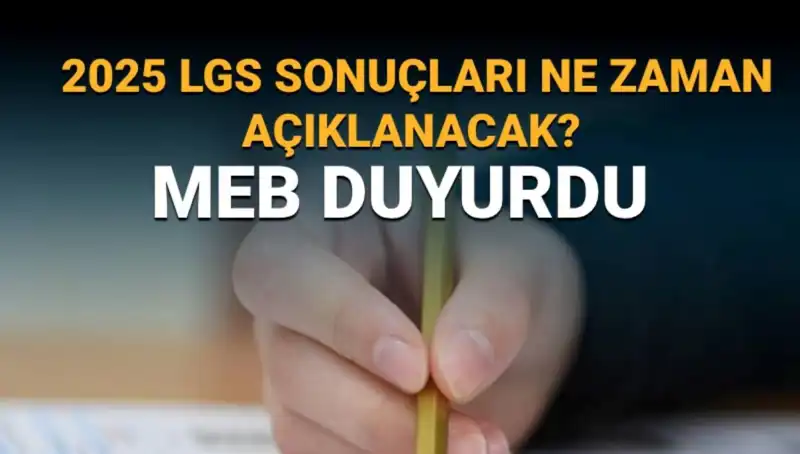 2025 LGS Sonuçları Ne Zaman Açıklanacak? MEB Takvimiyle Öğrenin